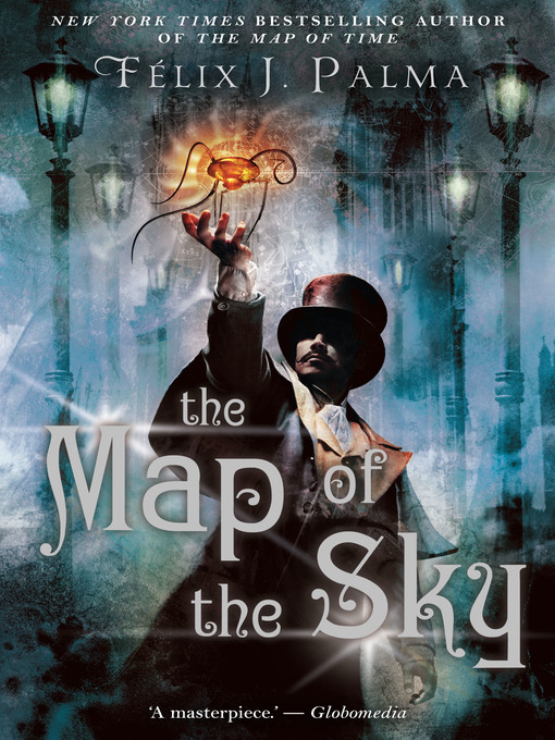 Title details for The Map of the Sky by Felix J. Palma - Available